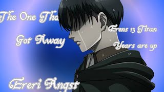 Eren’s 13 Titan Years Are Up The One That Got Away Riren or Ereri angst AOT TEXTS [upl. by Sweatt]