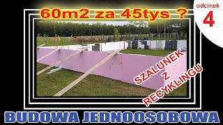 4 ▶Jak zrobiłem styropianowy szalunek z recyklingu   fundament wylewany  60m2 za 45tys zł [upl. by Allix]