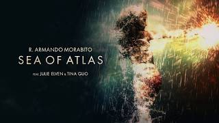 R Armando Morabito  Sea of Atlas Official Audio ft Julie Elven amp Tina Guo [upl. by Oicnedif]