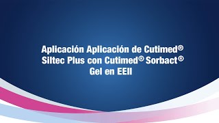 CUTIMED  Aplicación de Cutimed Siltec Plus con Cutimed Sorbact Gel en EEII [upl. by Gamal541]