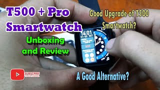 T500 Pro Smartwatch Unboxing and Review  T500 Plus Pro Better than T500 Smartwatch [upl. by Bink]