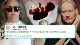 A NEW ARGUMENT for Antinatalism  Amanda Sukenick amp Matti Häyry [upl. by Chilcote]