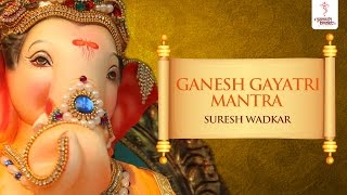 Shree Ganesh Gayatri Mantra by Suresh Wadkar  Om Ekadantaya Vidmahe  sai aashirwad [upl. by Lahpos]