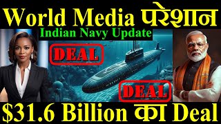 World Media हुआ परेशान 10 साल में 31 Billion का Deal Indian Navy Update [upl. by Eniluap]