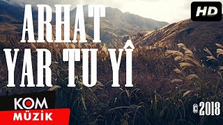 Arhat  Yar Tu Yî Official Video © Kom Müzik [upl. by Kafka]