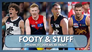 2015 AFL REDRAFT  FOOTY amp STUFF  Episode 12 [upl. by Cuyler]