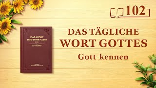 Das tägliche Wort Gottes – Gott kennen  Auszug 102 [upl. by Garik]