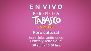 Foro Cultural  Feria Tabasco 2018 28 de abril [upl. by Haggi]