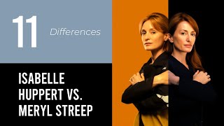 11 Differences Isabelle Huppert vs Meryl Streep [upl. by Hoo345]