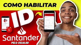 Como HABILITAR ID SANTANDER pela BIOMETRIA FACIAL [upl. by Jegar]