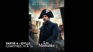 Livre audio  Les Misérables  Partie 4 Idylle  Chapitres 14 à 16 [upl. by Ennaeerb]