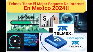 Telmex Tiene El Mejor Paquete De Internet En Mexico 2024 [upl. by Sephira]