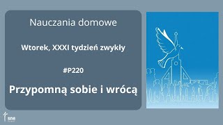 NauczaniaDomowe  P220  Przypomną sobie i wrócą  ArturSepioło – 05112024 [upl. by Onafets964]