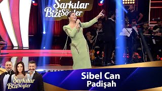 Sibel Can  PADİŞAH [upl. by Genna]