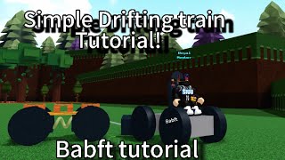 Simple DRIFTING train tutorial  babft tutorial [upl. by Darice]