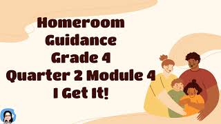 HOMEROOM GUIDANCE GRADE 4 QUARTER 2 MODULE 4 [upl. by Hatti]