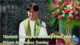 Homily OCTOBER 27 2024  Thirtieth Sunday in Ordinary Time Year B Prison Awareness Sunday [upl. by Akimat]