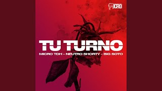 Tu Turno feat Neutro Shorty Big Soto [upl. by Brick]