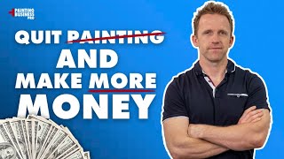 4 Steps to Get Off the Job Quit Painting amp Make More Money [upl. by Schecter]