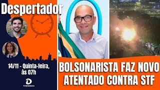 Atentado contra STF Bolsonarista detona explosivos e morre Autoridades reagem  Despertador 1049 [upl. by Amitak]