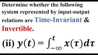 Q3b Whether the system is Time Invariant amp Invertible  Part 2 [upl. by Aeht]