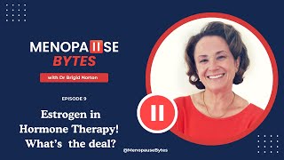 ep9 Estrogen in Hormone Therapy Whats the deal [upl. by Gemina]