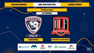 CASCAVEL X OPERÁRIO  CAMPEONATO SERIE OURO  2023 [upl. by Latsyrc]