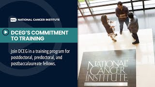 DCEGs Commitment to Training Ready for a Fellowship in Cancer Epidemiology and Genetics [upl. by Irej673]