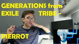 GENERATIONS from EXILE TRIBE  PIERROT MV Reaction [upl. by Ellynad]