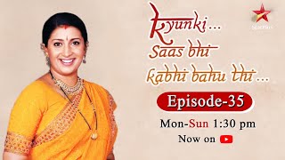 Kyunki Saas Bhi Kabhi Bahu ThiSeason 1  Episode 35 [upl. by Rosaline905]