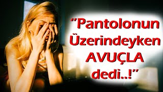 KEŞKE YAPMASAYDIM  487Bölüm Pantolonunun üzerine koydu avuçla dedi [upl. by Ailecara]