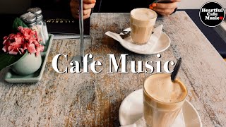 Cafe Music 【For Work  Study】Restaurants BGM Lounge Music shop BGM [upl. by Ihcego]