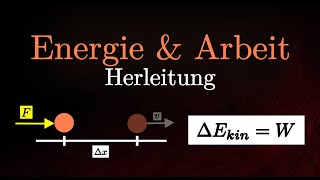 Kinetische Energie  Herleitung Arbeit Formel Physik [upl. by Aime]