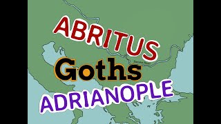 Goths and Romans Abritus to Adrianople [upl. by Arlyn925]