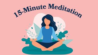 15Minute Meditation For Self Love [upl. by Nyllek]