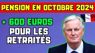 🚨RETRAITÉS  HAUSSE RÉTROACTIVE DES PENSIONS EN OCTOBRE 2024 VERSEMENT DE 600 EUROS [upl. by Sydel250]