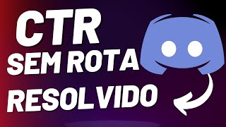 Como resolver o erro do DISCORD não quer Conectar CTRSEM ROTA 2023 [upl. by Joon877]