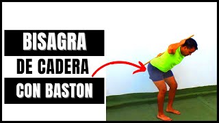 COMO HACER BISAGRA DE CADERA CON BASTON GLUTEOS  PIERNAS [upl. by Hawkie809]