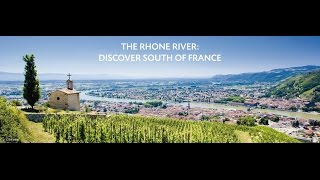 The Rhone River  discover South of France [upl. by Suh355]