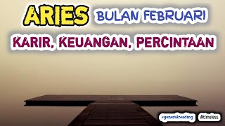 ARIES DI BULAN FEBRUARI quotTantangan Baru Menata Ulang Keterlibatan Keluargaquot generalreading [upl. by Jehial]