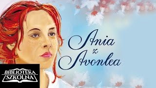 01 Ania z Avonlea  Rozdział 1  Awanturniczy sąsiad  Audiobook PL [upl. by Mackenie]