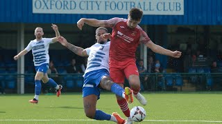 MATCH HIGHLIGHTS  Oxford City Vs Needham Market [upl. by Ahasuerus]