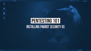 Pentesting 101 Installing Parrot Security OS No Audio [upl. by Ynnaj]