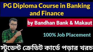 PG Diploma Course in Banking and Finance Bandhan Bank Course 2021 Scope Admission Fee Review [upl. by Nailimixam608]