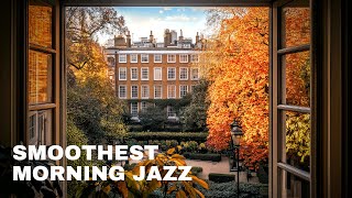 The Smoothest Morning Jazz Playlist [upl. by Chaworth369]