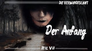 Die Verwandtschaft  Der Anfang  Teil 728  Creepypasta GermanDeutsch [upl. by Inavoy107]