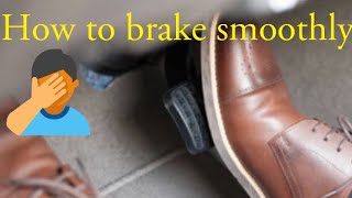 How To Brake Smoothly On A Driving Lesson [upl. by Kcirderfla]