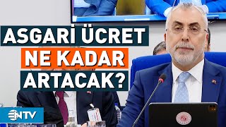 Asgari Ücret Ne Kadar Artacak Çalışma Bakanı Cevapladı  NTV [upl. by Fauch]