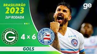 GOIÁS 4 X 6 BAHIA  MELHORES MOMENTOS  26ª RODADA BRASILEIRÃO 2023  geglobo [upl. by Annahpos145]