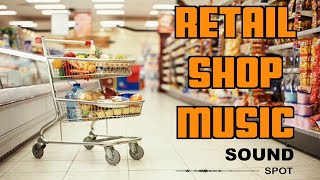 2 Hours of Shopping Background Music for Retail Stores and Cafes [upl. by Hurlee]